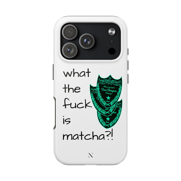 "What the F*** Is Matcha?!" Phone Case